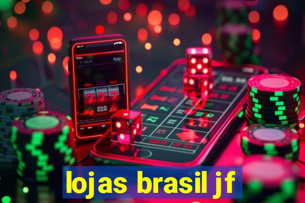 lojas brasil jf